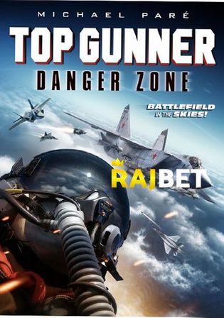Top Gunner Danger Zone 2022 WEB-HD 800MB Hindi (Voice Over) Dual Audio 720p