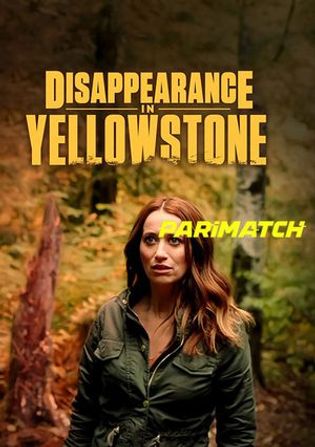 Disappearance In Yellowstone 2022 WEB-HD 800MB Tamil (Voice Over) Dual Audio 720p
