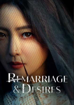 Remarriage and Desires 2022 WEB-DL Hindi Dual Audio ORG S01 Complete Download 720p 480p