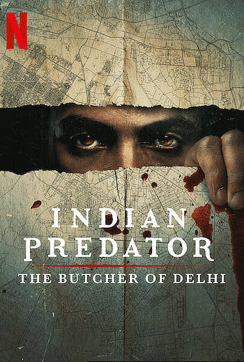 Indian Predator: The Butcher of Delhi (Season 1) WEB-DL [Hindi DD5.1] 1080p 720p & 480p [x264/ESubs] HD | ALL Episodes [NetFlix Series]