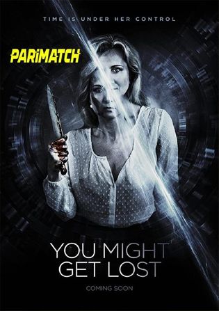 You Might Get Lost 2021 WEB-HD Hindi (Voice Over) Dual Audio 720p
