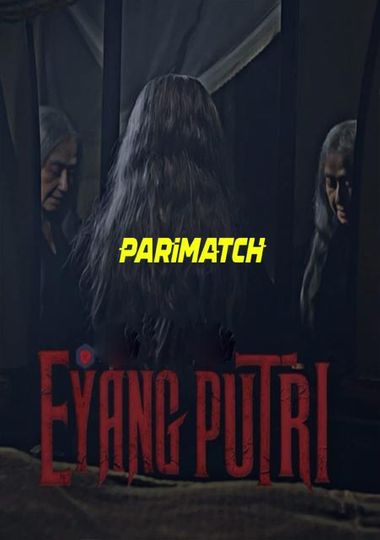 Eyang Putri (2022) WEBRip [Telugu (Voice Over) & English] 720p & 480p HD Online Stream | Full Movie