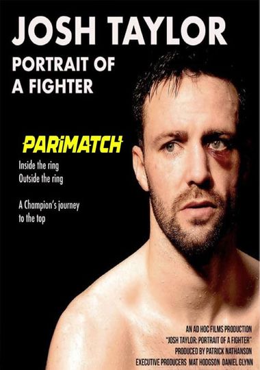 Josh Taylor Portrait of a Fighter (2022) WEBRip [Bengali (Voice Over) & English] 720p & 480p HD Online Stream | Full Movie