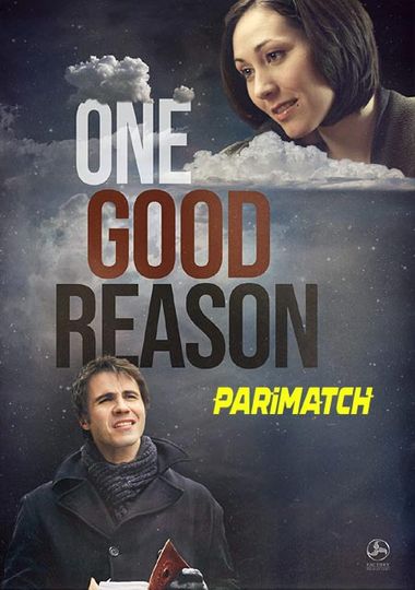 One Good Reason (2020 ) WEBRip [Telugu (Voice Over) & English] 720p & 480p HD Online Stream | Full Movie