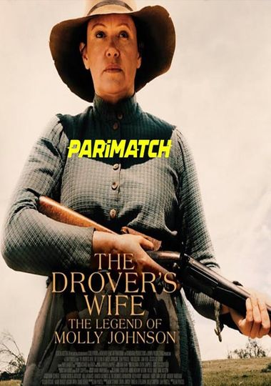 The Drover’s Wife: The Legend of Molly Johnson (2021) Bengali Dubbed (Unofficial) + English [Dual Audio] WEBRip 720p – Parimatch