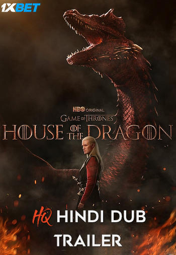 Game of Thrones: House of the Dragon (Season 1) Hindi HQ-Dub TRAiLER – [HBO Series] | RELEASED!