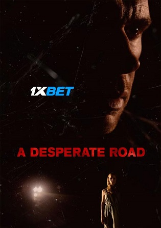 A Desperate Road 2022 WEB-HD Telugu (Voice Over) Dual Audio 720p