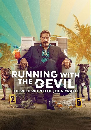 Running with the Devil The Wild World of John McAfee 2022 WEB-DL Hindi Dual Audio Movie Download 1080p 720p 480p