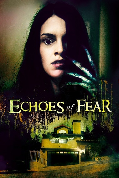 Echoes of Fear (2018)  WEB-HD [Hindi DD2.0 & English] Dual Audio 720p & 480p x264 ESubs HD | Full Movie