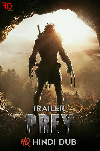 Prey (2022) New Hollywood Hindi Proper HQ Dubbed Trailer Full Movie [VerySoon!]
