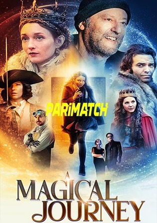 A Magical Journey 2019 WEB-Rip 800MB Hindi (Voice Over) Dual Audio 720p Watch Online Full Movie Download worldfree4u