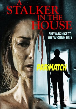 A Stalker In The House 2021 WEB-Rip Bengali (Voice Over) Dual Audio 720p