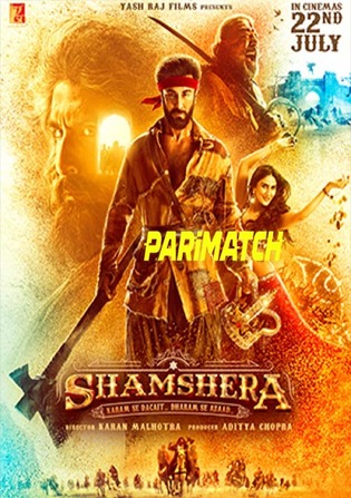 SHAMSHERA 2022 HDCAM 800MB Bengali (Voice Over) Dual Audio 720p Watch Online Full Movie Download worldfree4u
