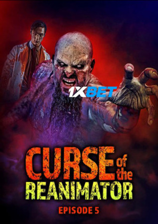 Curse of the Re-Animator 2022 WEB-HD Bengali (Voice Over) Dual Audio 720p