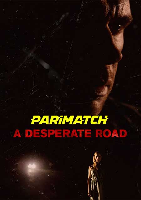 A Desperate Road (2022) Tamil (Voice Over)-English WEB-Rip x264 720p