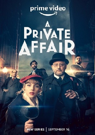 A Private Affair 2022 WEB-DL Hindi Dual Audio S01 Complete Download 720p 480p