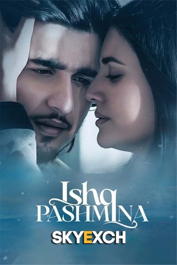 Ishq Pashmina 2022 Full Hindi Movie 720p 480p Download