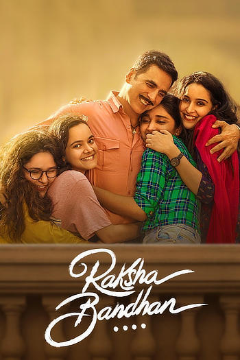 Raksha Bandhan (2022) WEB-DL [Hindi DD5.1] 1080p 720p & 480p [x264/10Bit-HEVC] | Full Movie