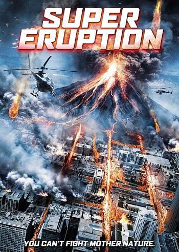 Super Eruption 2011 Hindi Dual Audio Web-DL Full Movie 480p Free Download