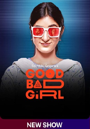 Good Bad Girl 2022 WEB-DL Hindi S01 Complete Download 720p 480p