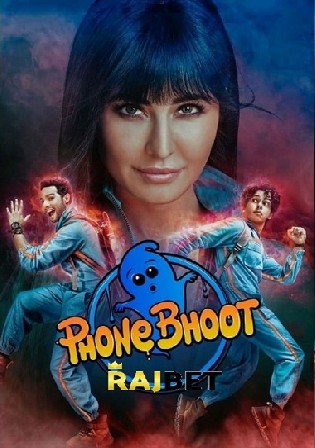 Phone Bhoot 2022 Pre DVDRip Hindi Full Movie Download 720p 480p