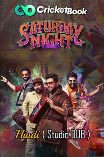 Saturday Night 2022 Hindi (HQ-Dub) Dual Audio 1080p 720p 480p S-Print HEVC Download
