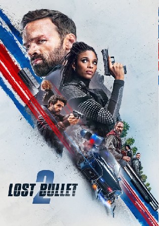 Lost Bullet 2 2022 WEB-DL Hindi Dual Audio ORG Full Movie Download 1080p 720p 480p