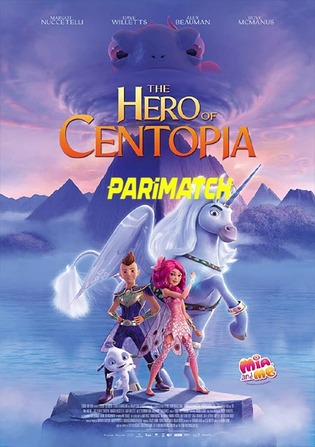 Mia and Me The Hero of Centopia 2022 HDCAM Hindi (Voice Over) Dual Audio 720p