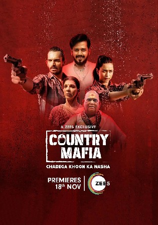 Country Mafia 2022 WEB-DL Hindi S01 Complete Download 720p 480p