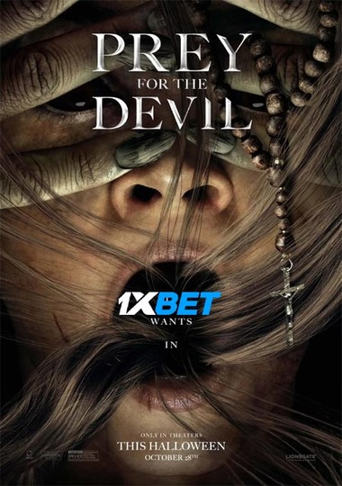 Watch Prey for the Devil (2022) Telugu Dubbed (Unofficial) CAMRip 720p 480p Online Stream – 1XBET