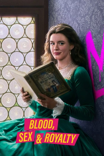Blood Sex & Royalty 2022 Hindi Dual Audio Web-DL Full Netflix Season 01 Download