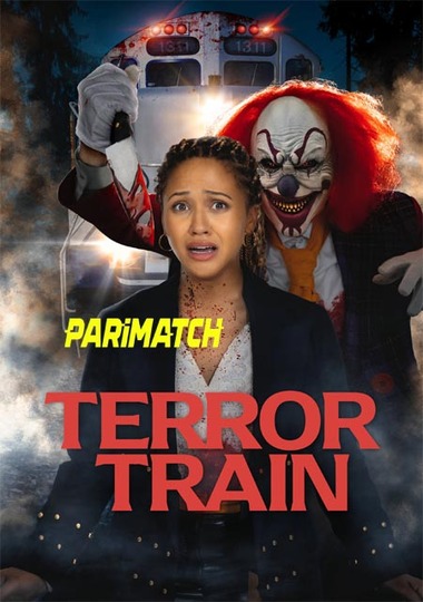 Terror Train (2022) WEB-HD [Hindi (Voice Over) & English] 720p & 480p HD Online Stream | Full Movie