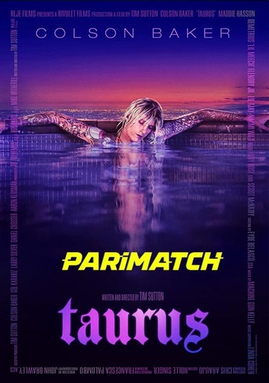 Taurus (2022) WEBRip [Hindi (Voice Over) & English] 720p & 480p HD Online Stream | Full Movie