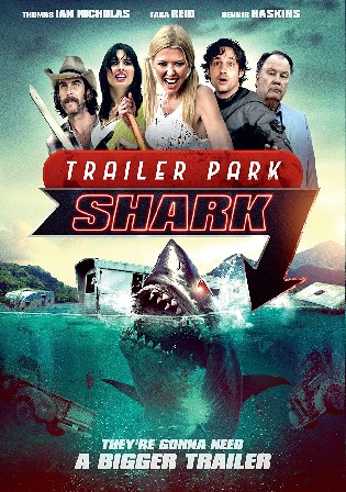 Trailer Park Shark 2017 WEB-DL Hindi Dual Audio Full Movie Download 720p 480p