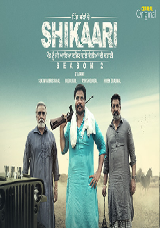Shikaari 2023 WEB-DL Punjabi S02 Complete Download 720p 480p