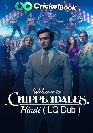 Welcome To Chippendales 2022 WEBRip Hindi LQ Dubbed S01 Complete Download 720p