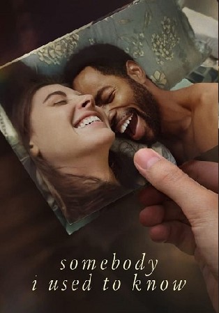 Somebody I Used To Know 2023 WEB-DL Hindi Dual Audio ORG Full Movie Download 1080p 720p 480p