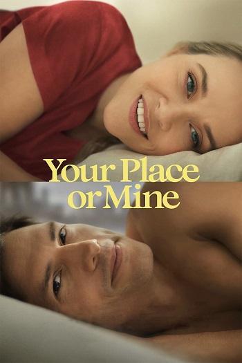 Your Place or Mine 2023 WEB-DL Hindi Dual Audio ORG Full Movie Download 1080p 720p 480p