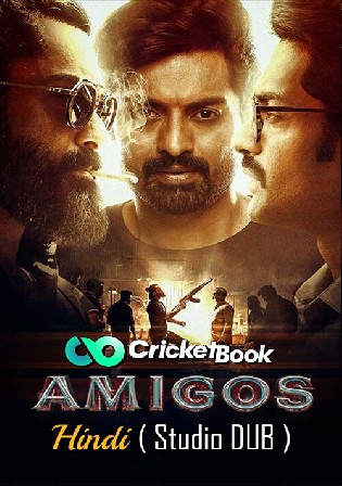 Amigos 2023 Pre DVDRip Hindi HQ Dubbed Full Movie Download 1080p 720p 480p