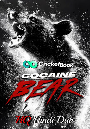 Cocaine Bear 2023 WEBRip Hindi HQ Dubbed Full Movie Download 1080p 720p 480p