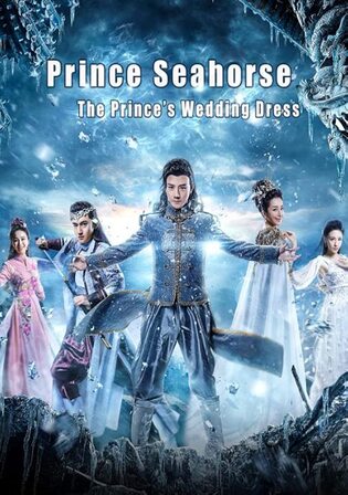 Prince Seahorse The Princes Wedding Dress 2018 WEB-DL Hindi Dual Audio Full Movie Download 1080p 720p 480p