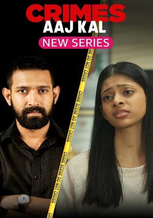Crimes Aaj Kal 2023 WEB-DL Hindi S01 Complete Download 720p